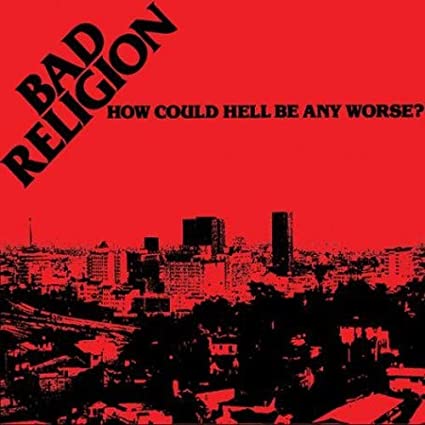 Bad Religion How Could Hell Be Any Worse? Vinyl
