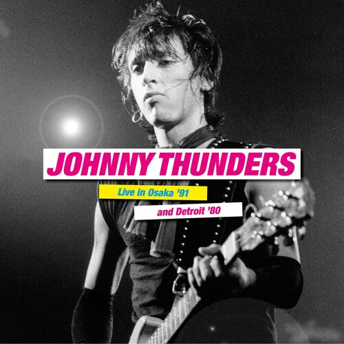 Johnny Thunders Live In Osaka '91 & Detroit '80 (2 Lp's) Vinyl