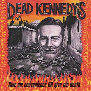 Dead Kennedys GIVE ME CONVENIENCE OR GIVE ME DEATH Vinyl