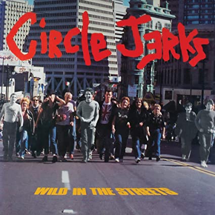 The Circle Jerks Wild In The Streets (40th Anniversary Edition ) (Bonus Tracks, With Booklet, Anniversary Edition, Photos) Vinyl