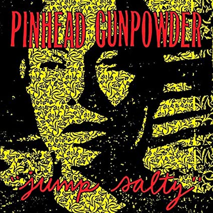 Pinhead Gunpowder Jump Salty Vinyl