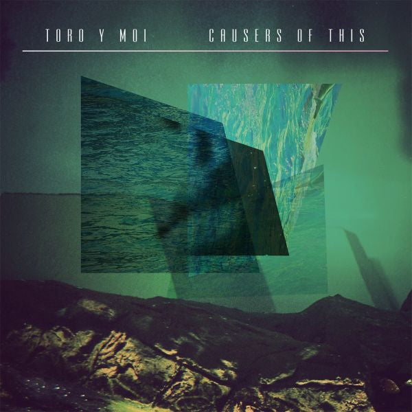 Toro Y Moi Causers Of This Vinyl