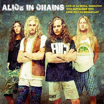 Alice in Chains Live at La Reina, Sheraton on 15th September 1990 [Import] Vinyl