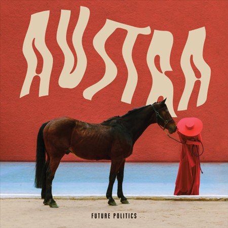 Austra FUTURE POLITICS Vinyl