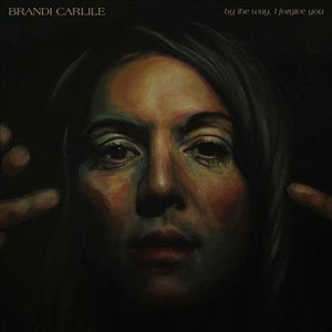 Brandi Carlile BY THE WAY I FORGIVE YOU Vinyl