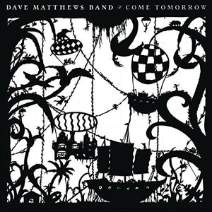 Dave Matthews Band Come Tomorrow Vinyl