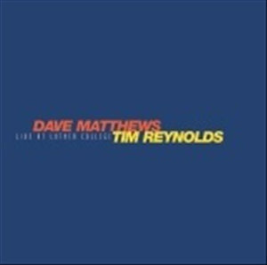 Dave Matthews / Tim Reynolds LIVE AT LUTHER COLLEGE Vinyl