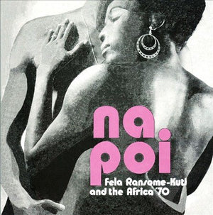 Fela Kuti NA POI Vinyl