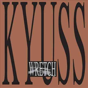 Kyuss WRETCH Vinyl