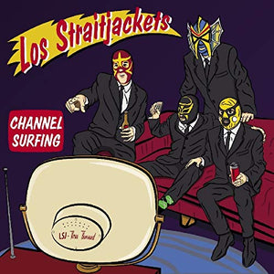 LOS STRAITJACKETS CHANNEL SURFING Vinyl