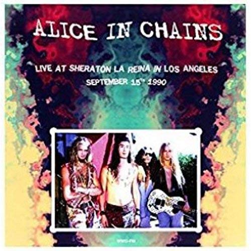 Alice In Chains Live At Sheraton La Reina In Los Angeles / September 15Th 1990 Vinyl
