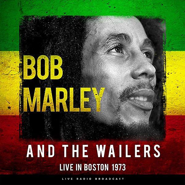 Bob Marley & The Wailers Live In Boston 1973 Vinyl