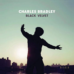 Charles Bradley Black Velvet Vinyl