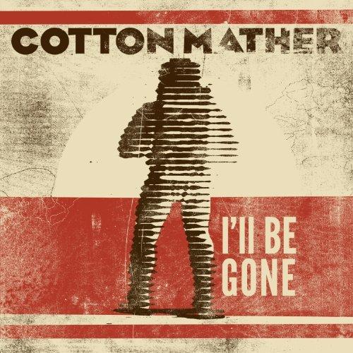 Cotton Mather I'Ll Be Gone Vinyl