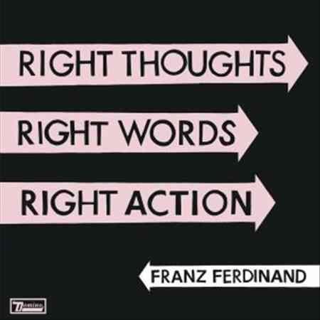 Franz Ferdinand RIGHT THOUGHTS RIGHT WORDS RIGHT ACTION Vinyl