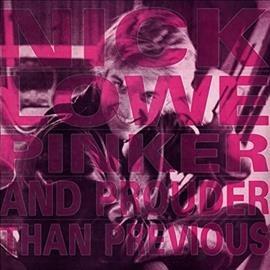 Nick Lowe PINKER & PROUDER THAN PREVIOUS Vinyl