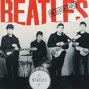 The Beatles Decca Tapes (180G/Deluxe Gatefold) Vinyl
