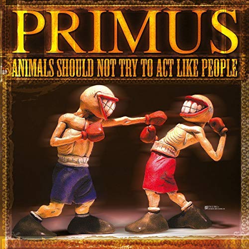 Primus Animals Should Not Try To Act Like People Vinyl