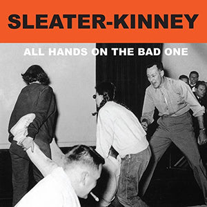 Sleater-Kinney All Hands On The Bad One Vinyl