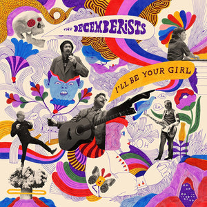 The Decemberists I'Ll Be Your Girl [LP] Vinyl