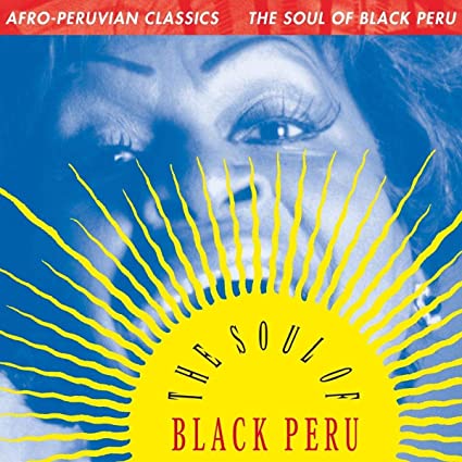 Various Artists Afro-Peruvian Classics: The Soul of Black Peru Vinyl